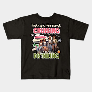 cruising with a chance of drinking Gift For Girls Women Kids T-Shirt